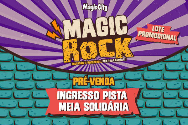 MAGIC ROCK  - MEIA SOLIDÁRIA (PISTA LOTE PRE VENDA)