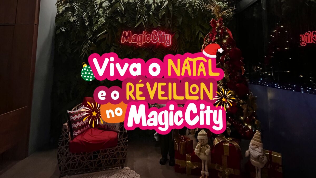 Natal e Réveillon no Magic: viva o fim de ano como ele deveria ser